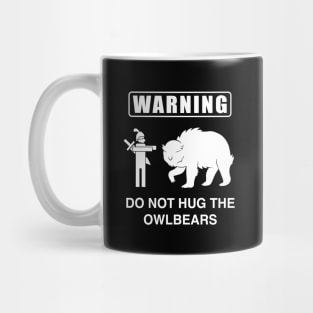 Do Not Hug the Owlbears (White) Mug